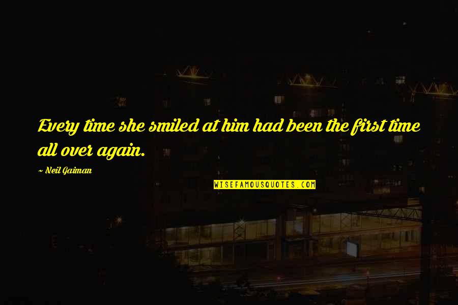 Menara Messagerie Quotes By Neil Gaiman: Every time she smiled at him had been
