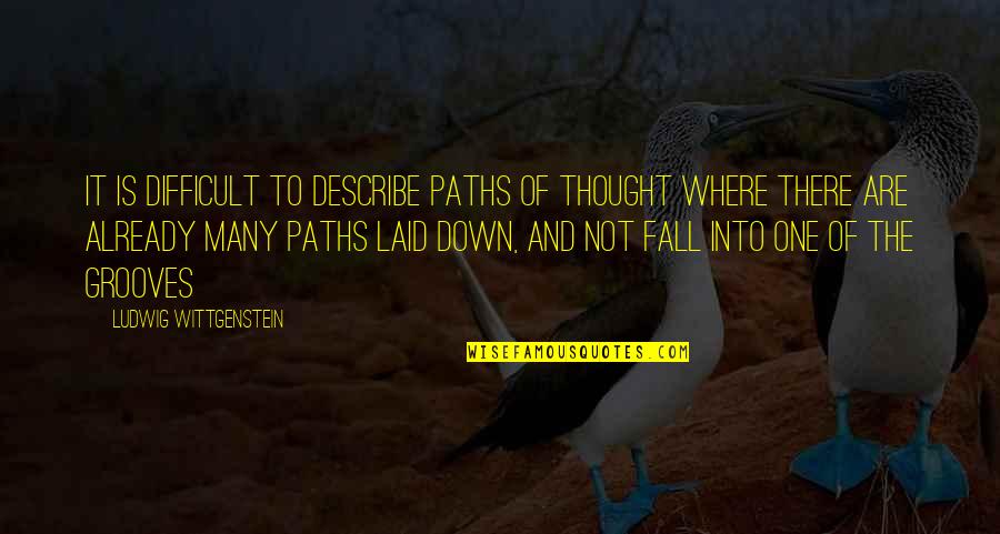 Mencatat Retur Quotes By Ludwig Wittgenstein: It is difficult to describe paths of thought Mencatat Retur Quotes By Ludwig Wittgenstein: It is difficult to describe paths of thought