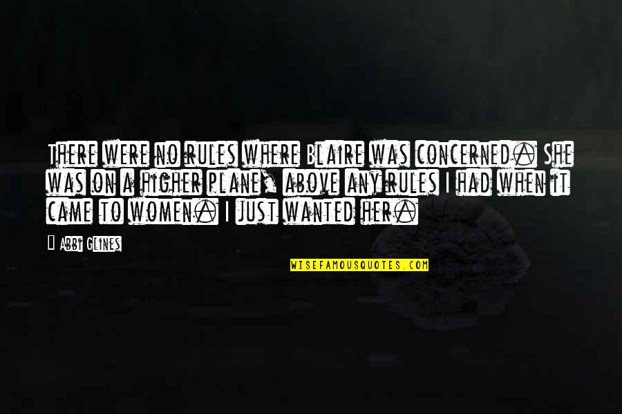 Mencetak Pelepah Quotes By Abbi Glines: There were no rules where Blaire was concerned. Mencetak Pelepah Quotes By Abbi Glines: There were no rules where Blaire was concerned.