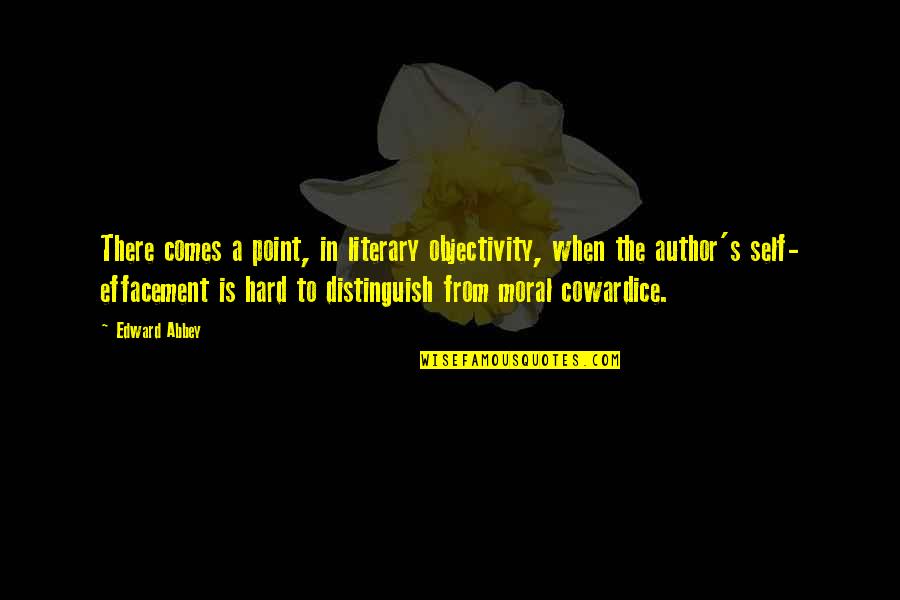 Mendacity Cat On A Hot Tin Roof Quote Quotes By Edward Abbey: There comes a point, in literary objectivity, when Mendacity Cat On A Hot Tin Roof Quote Quotes By Edward Abbey: There comes a point, in literary objectivity, when
