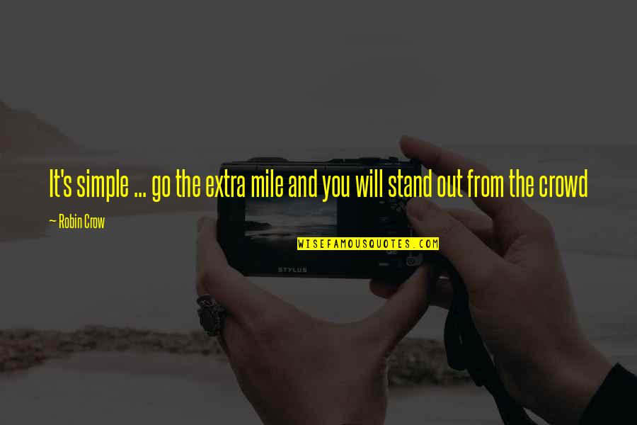 Mendampingi In English Quotes By Robin Crow: It's simple ... go the extra mile and