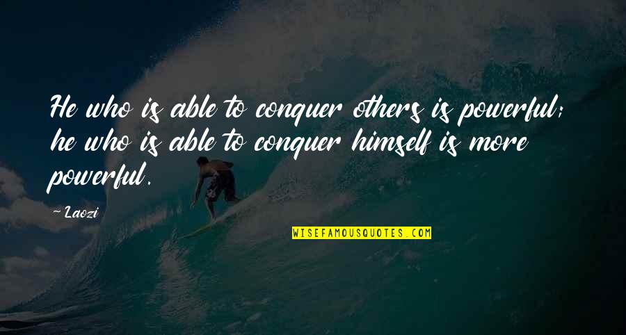 Mendelova Pol Rn Quotes By Laozi: He who is able to conquer others is