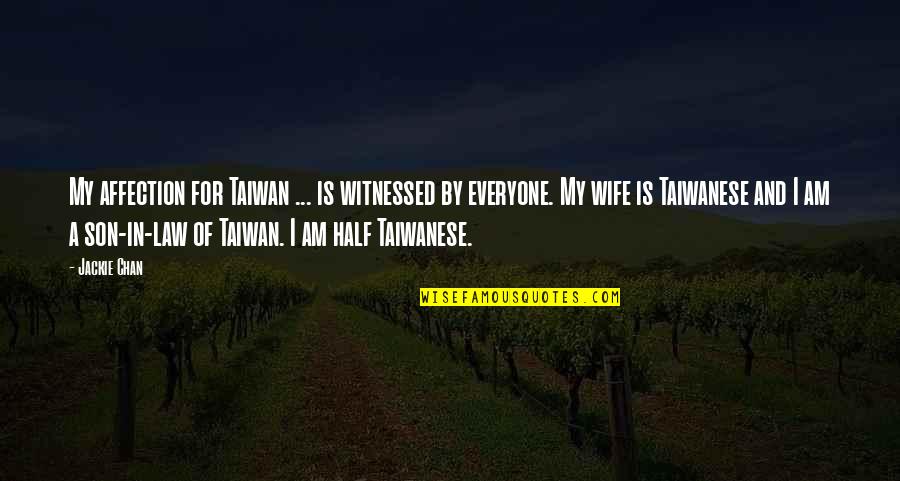 Mendeteksi Kebisingan Quotes By Jackie Chan: My affection for Taiwan ... is witnessed by Mendeteksi Kebisingan Quotes By Jackie Chan: My affection for Taiwan ... is witnessed by