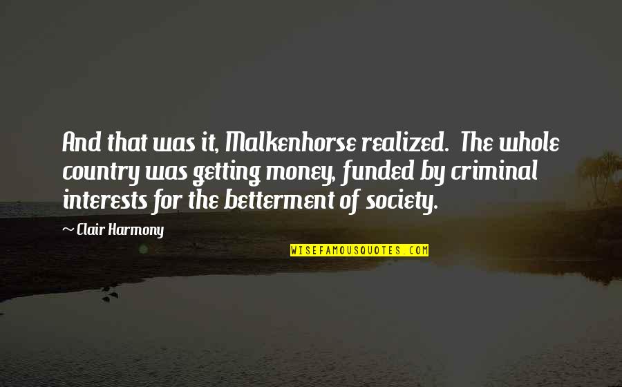Mendiant Du Quotes By Clair Harmony: And that was it, Malkenhorse realized. The whole Mendiant Du Quotes By Clair Harmony: And that was it, Malkenhorse realized. The whole