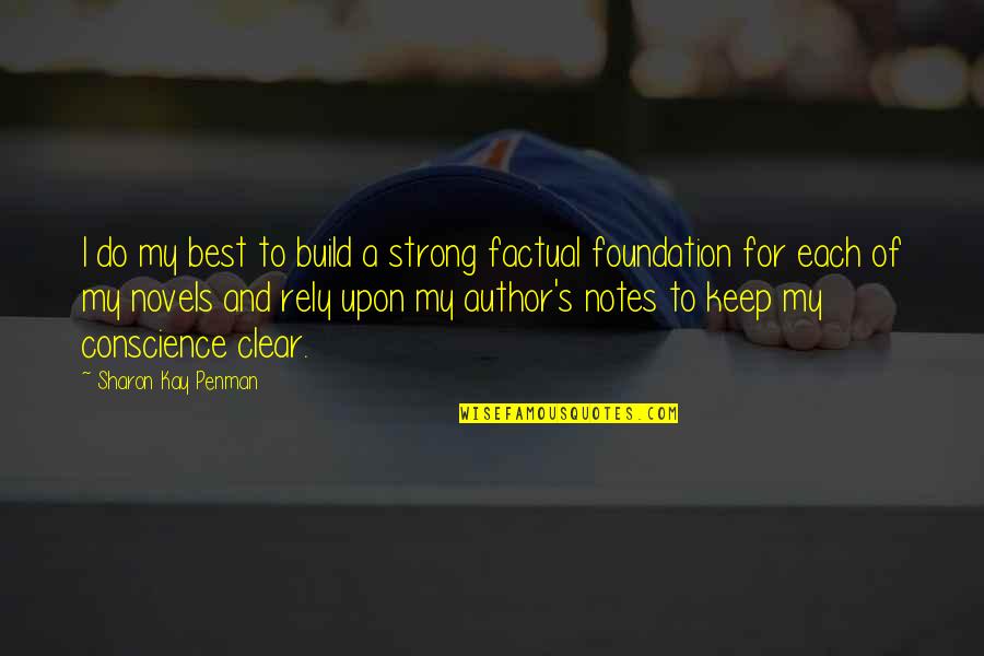 Mendiant Du Quotes By Sharon Kay Penman: I do my best to build a strong Mendiant Du Quotes By Sharon Kay Penman: I do my best to build a strong