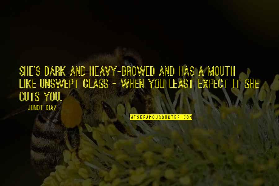 Mendidik Untuk Quotes By Junot Diaz: She's dark and heavy-browed and has a mouth Mendidik Untuk Quotes By Junot Diaz: She's dark and heavy-browed and has a mouth
