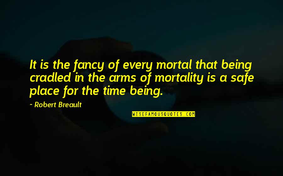 Mending Friendship Quotes By Robert Breault: It is the fancy of every mortal that Mending Friendship Quotes By Robert Breault: It is the fancy of every mortal that