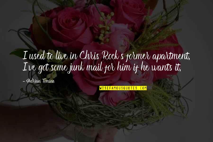 Mendis Aesthetics Quotes By Adrian Tomine: I used to live in Chris Rock's former Mendis Aesthetics Quotes By Adrian Tomine: I used to live in Chris Rock's former