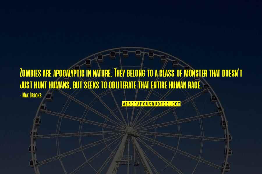 Mendler 2011 Quotes By Max Brooks: Zombies are apocalyptic in nature. They belong to Mendler 2011 Quotes By Max Brooks: Zombies are apocalyptic in nature. They belong to