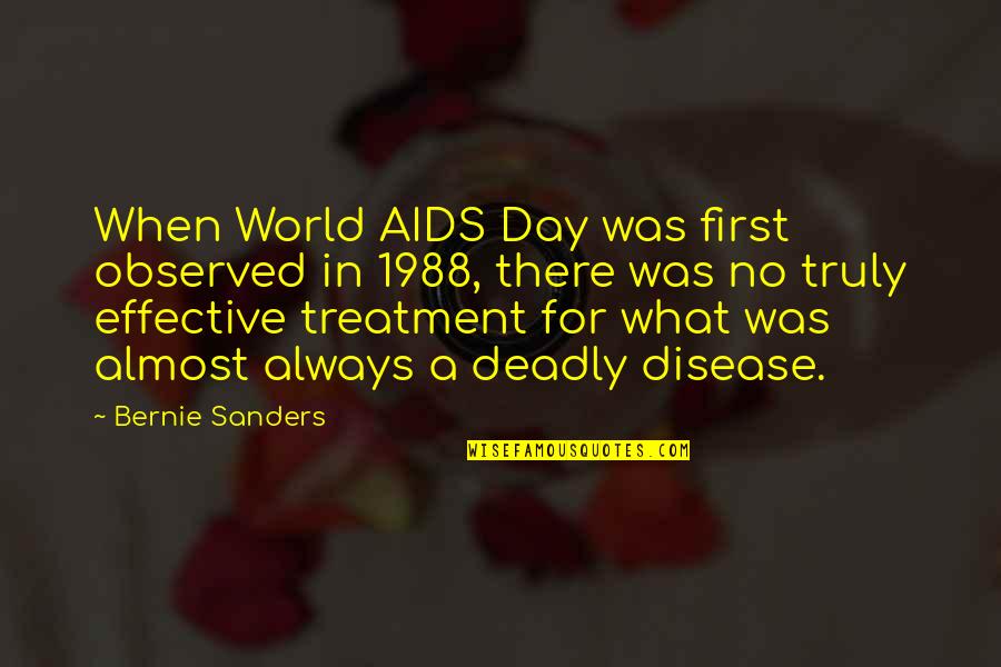 Mendukung Pemulihan Quotes By Bernie Sanders: When World AIDS Day was first observed in Mendukung Pemulihan Quotes By Bernie Sanders: When World AIDS Day was first observed in