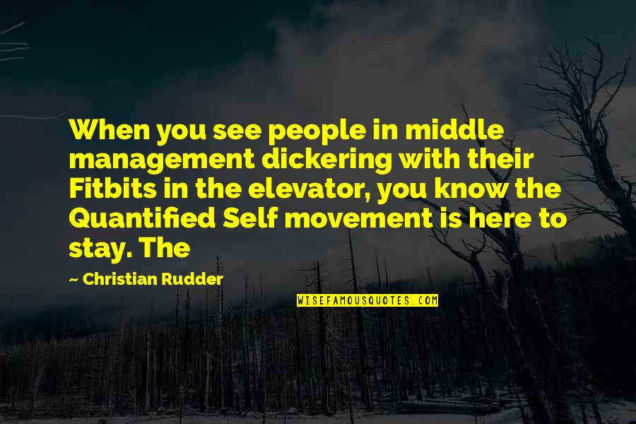 Mendyk Chiropractic Quotes By Christian Rudder: When you see people in middle management dickering