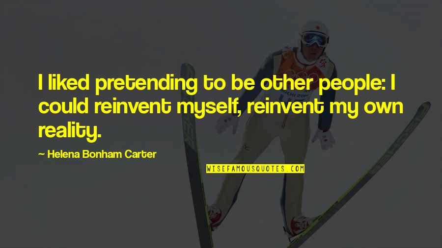 Mendyk Realty Quotes By Helena Bonham Carter: I liked pretending to be other people: I Mendyk Realty Quotes By Helena Bonham Carter: I liked pretending to be other people: I