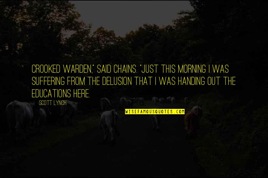 Menegatti Bracelet Quotes By Scott Lynch: Crooked Warden," said Chains. "Just this morning I Menegatti Bracelet Quotes By Scott Lynch: Crooked Warden," said Chains. "Just this morning I