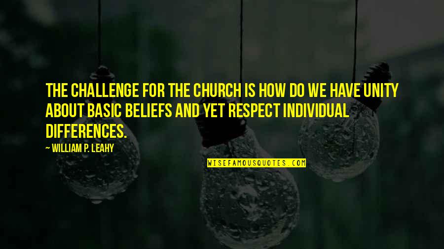 Menelech Quotes By William P. Leahy: The challenge for the church is how do