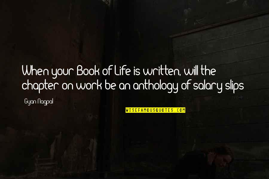 Menendez Bo2 Quotes By Gyan Nagpal: When your Book of Life is written, will