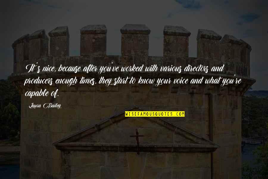 Menenung Quotes By Laura Bailey: It's nice, because after you've worked with various Menenung Quotes By Laura Bailey: It's nice, because after you've worked with various