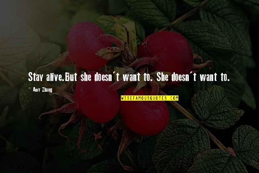 Meneve New Jersey Quotes By Amy Zhang: Stay alive.But she doesn't want to. She doesn't
