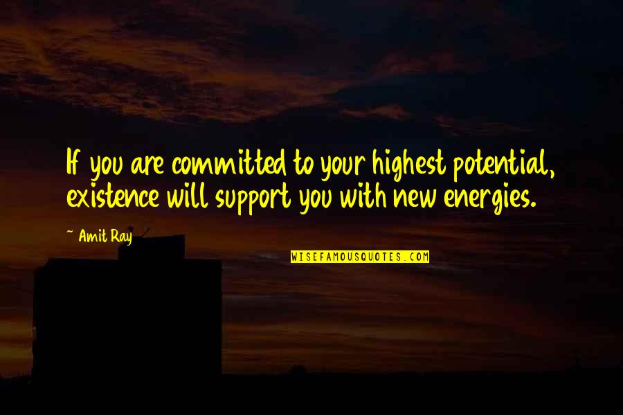 Menevia Quotes By Amit Ray: If you are committed to your highest potential, Menevia Quotes By Amit Ray: If you are committed to your highest potential,