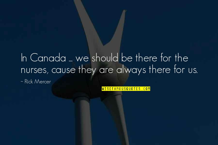 Mengaduh Artinya Quotes By Rick Mercer: In Canada ... we should be there for
