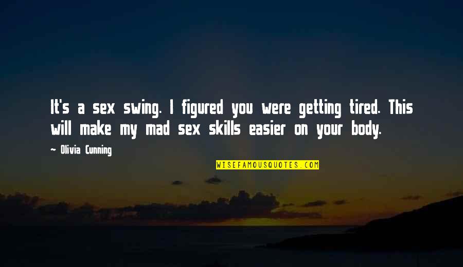 Mengajak Badminton Quotes By Olivia Cunning: It's a sex swing. I figured you were Mengajak Badminton Quotes By Olivia Cunning: It's a sex swing. I figured you were