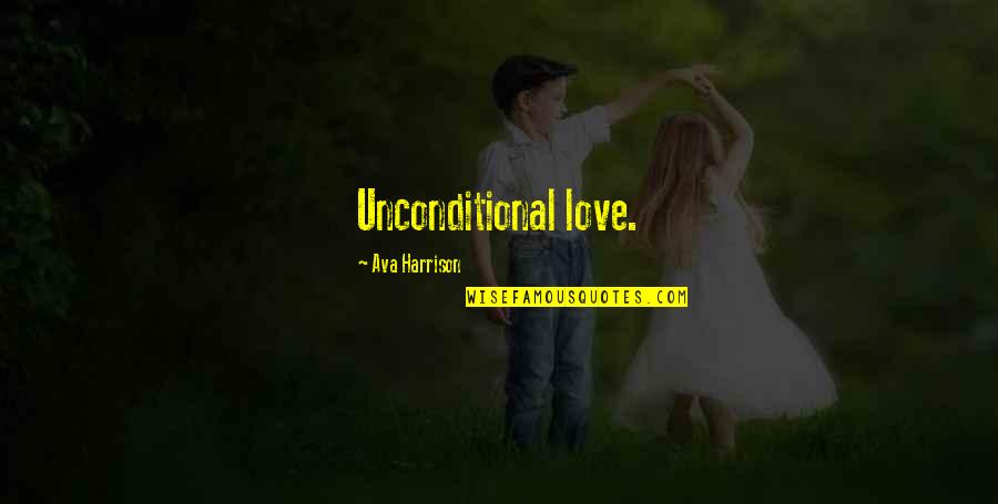 Mengajar Anak Quotes By Ava Harrison: Unconditional love.