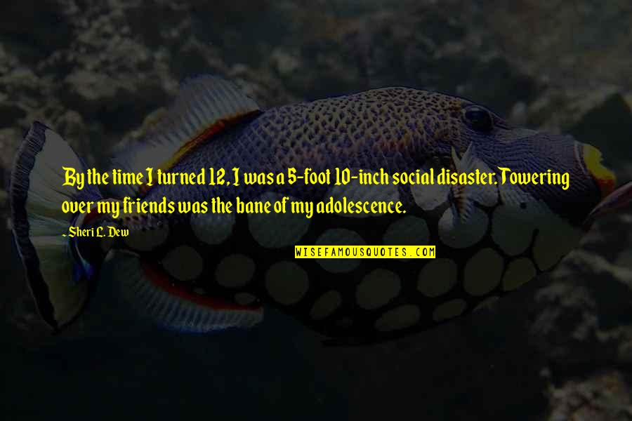 Menghubungkan Wa Quotes By Sheri L. Dew: By the time I turned 12, I was