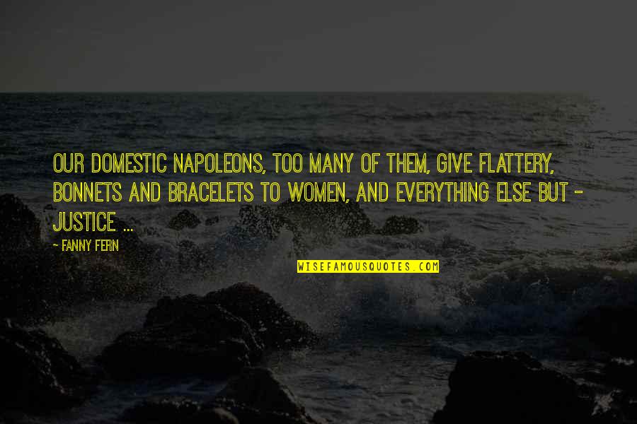 Menghukum Murid Quotes By Fanny Fern: Our domestic Napoleons, too many of them, give Menghukum Murid Quotes By Fanny Fern: Our domestic Napoleons, too many of them, give