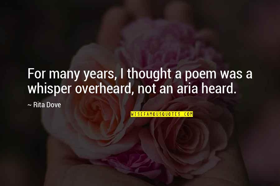 Menghukum Murid Quotes By Rita Dove: For many years, I thought a poem was