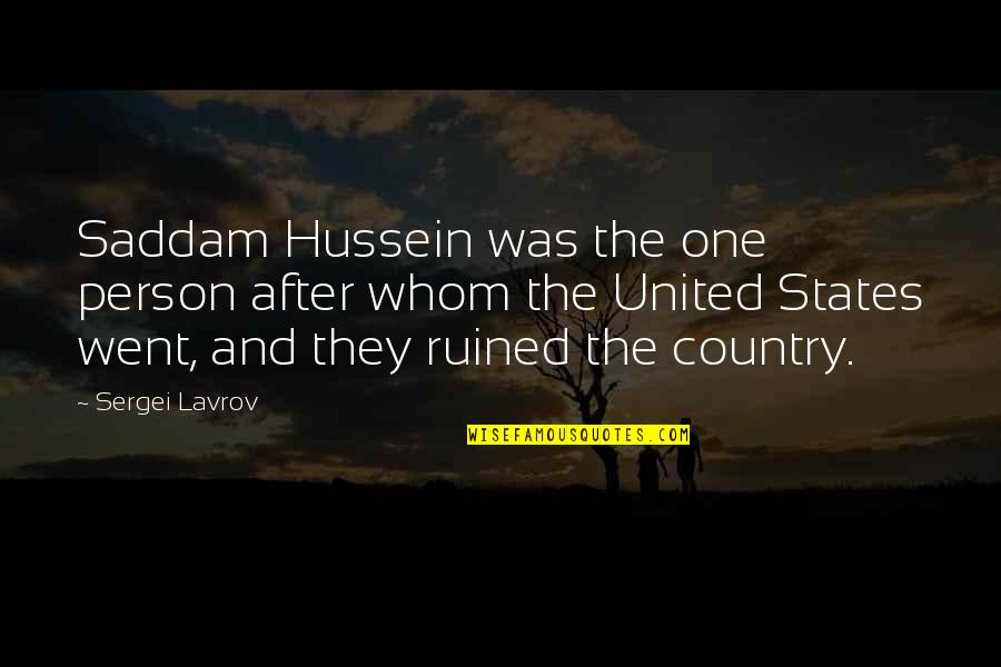 Mengikat Adalah Quotes By Sergei Lavrov: Saddam Hussein was the one person after whom