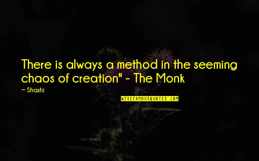 Menginjakkan Quotes By Shashi: There is always a method in the seeming