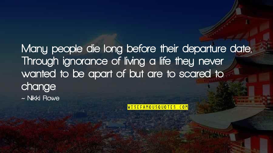 Mengolah Coklat Quotes By Nikki Rowe: Many people die long before their departure date, Mengolah Coklat Quotes By Nikki Rowe: Many people die long before their departure date,