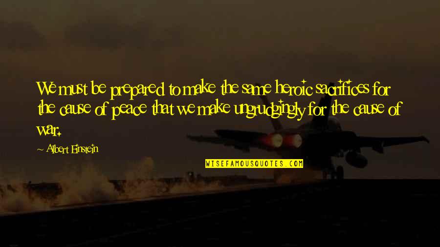 Mengwasser Quotes By Albert Einstein: We must be prepared to make the same