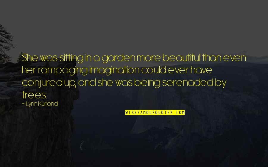 Menimbang Benda Quotes By Lynn Kurland: She was sitting in a garden more beautiful Menimbang Benda Quotes By Lynn Kurland: She was sitting in a garden more beautiful