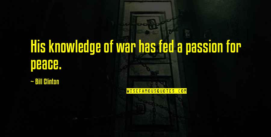 Menjadikan Jpg Quotes By Bill Clinton: His knowledge of war has fed a passion