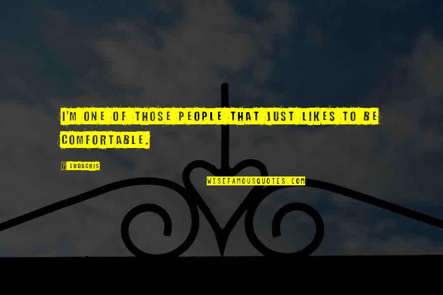 Menjari Quotes By Ludacris: I'm one of those people that just likes