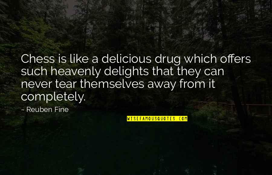 Menjari Quotes By Reuben Fine: Chess is like a delicious drug which offers Menjari Quotes By Reuben Fine: Chess is like a delicious drug which offers