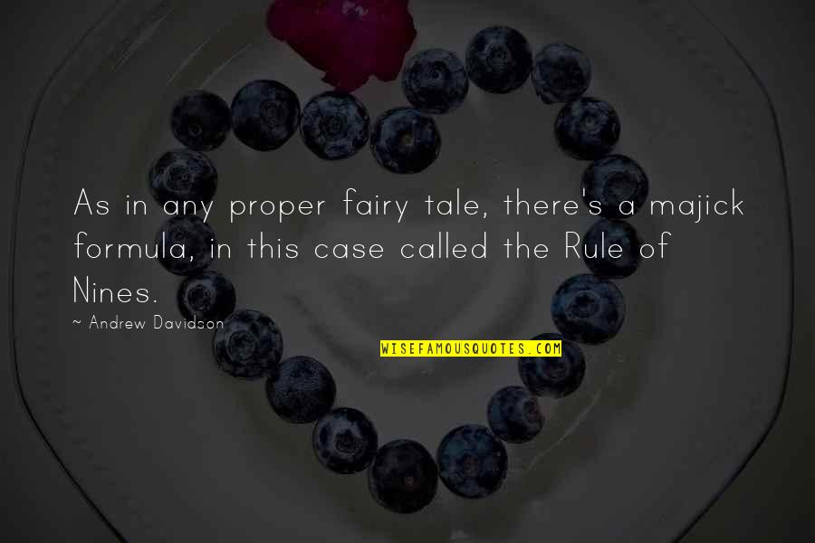 Menjauhi Maksiat Quotes By Andrew Davidson: As in any proper fairy tale, there's a Menjauhi Maksiat Quotes By Andrew Davidson: As in any proper fairy tale, there's a