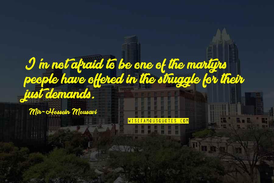 Menjawab Jazakallah Quotes By Mir-Hossein Mousavi: I'm not afraid to be one of the Menjawab Jazakallah Quotes By Mir-Hossein Mousavi: I'm not afraid to be one of the