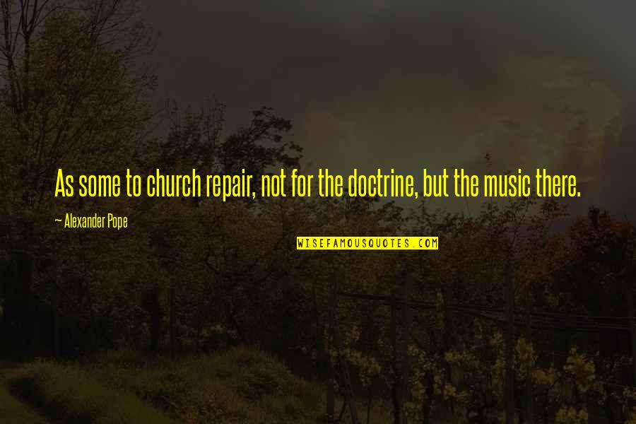 Menneskerettighedskonventionen Quotes By Alexander Pope: As some to church repair, not for the Menneskerettighedskonventionen Quotes By Alexander Pope: As some to church repair, not for the