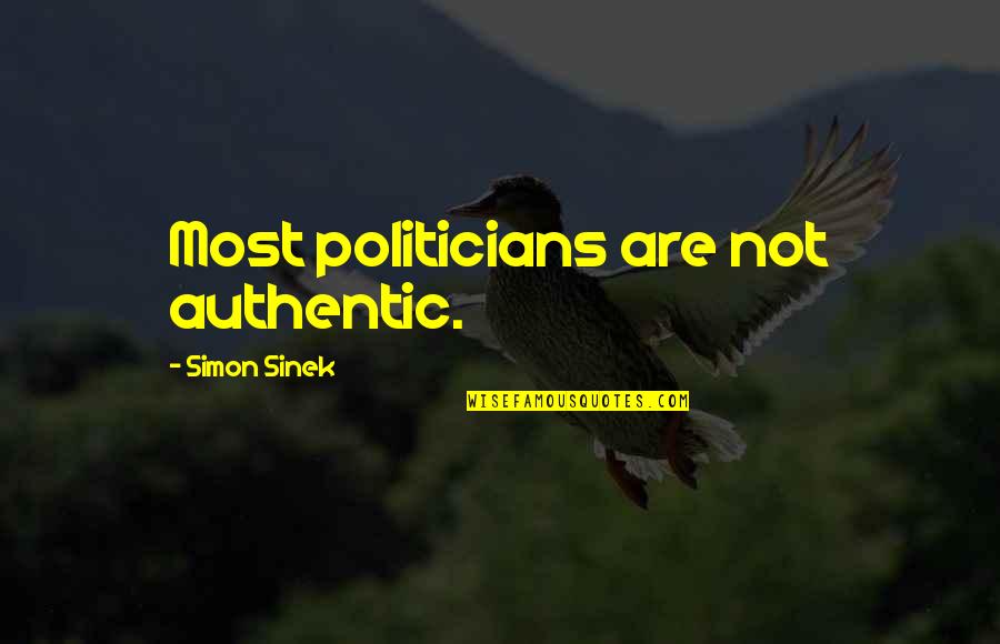 Mennillo Barbara Quotes By Simon Sinek: Most politicians are not authentic.