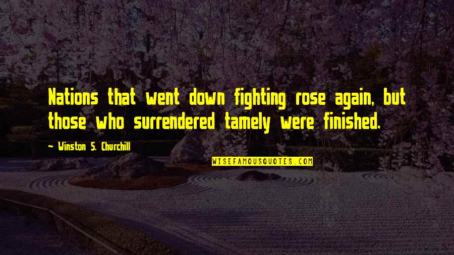 Menolak In English Quotes By Winston S. Churchill: Nations that went down fighting rose again, but