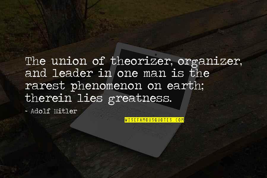 Menonton Tv Quotes By Adolf Hitler: The union of theorizer, organizer, and leader in Menonton Tv Quotes By Adolf Hitler: The union of theorizer, organizer, and leader in