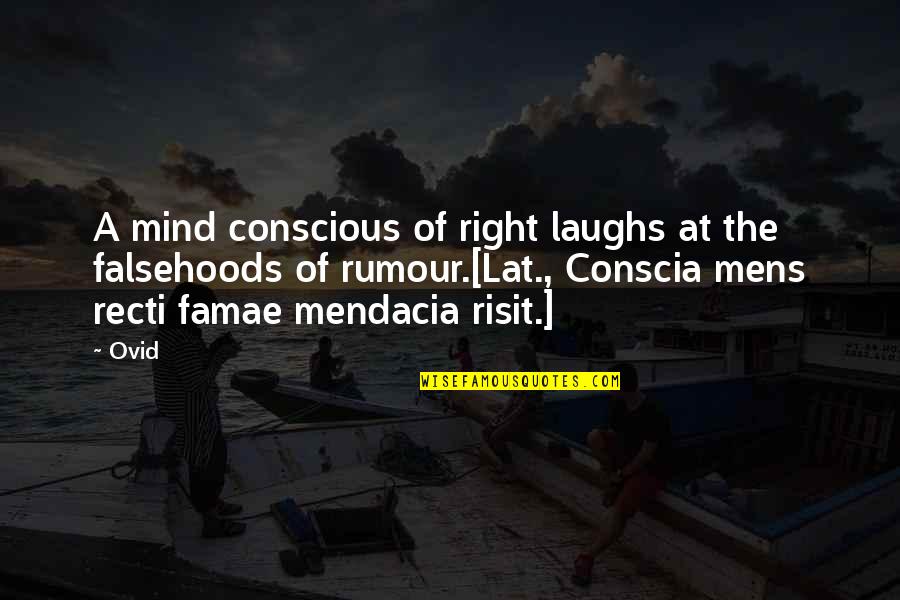 Mens Quotes By Ovid: A mind conscious of right laughs at the