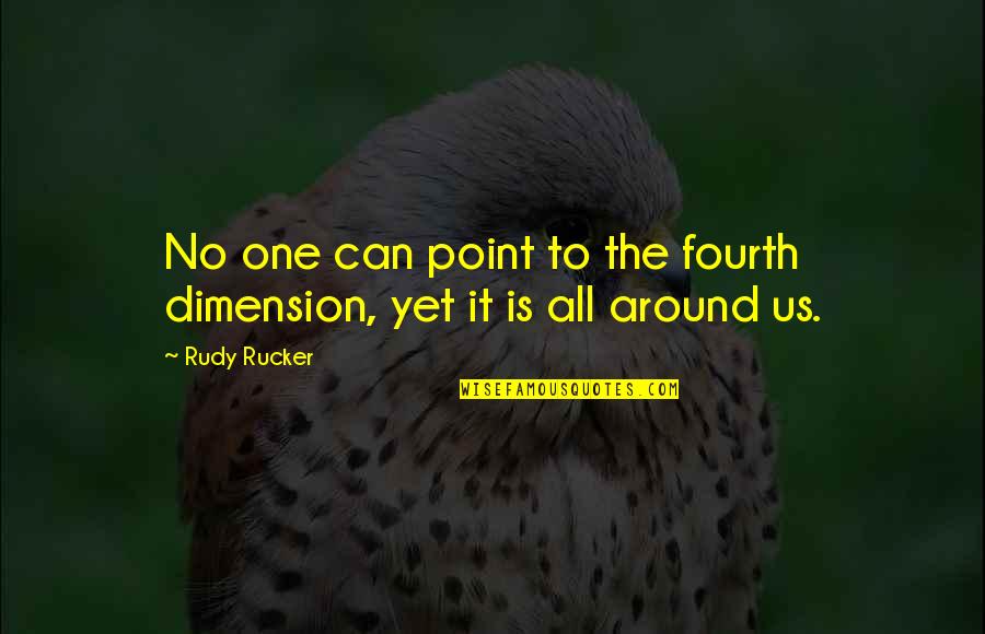 Mens Tattoos Quotes By Rudy Rucker: No one can point to the fourth dimension,