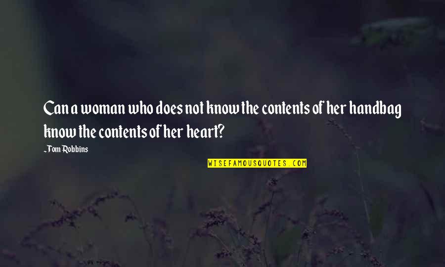 Menschelsea Quotes By Tom Robbins: Can a woman who does not know the Menschelsea Quotes By Tom Robbins: Can a woman who does not know the