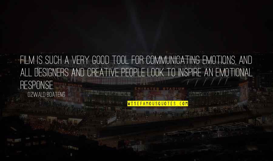 Menselijke Psyche Quotes By Ozwald Boateng: Film is such a very good tool for Menselijke Psyche Quotes By Ozwald Boateng: Film is such a very good tool for