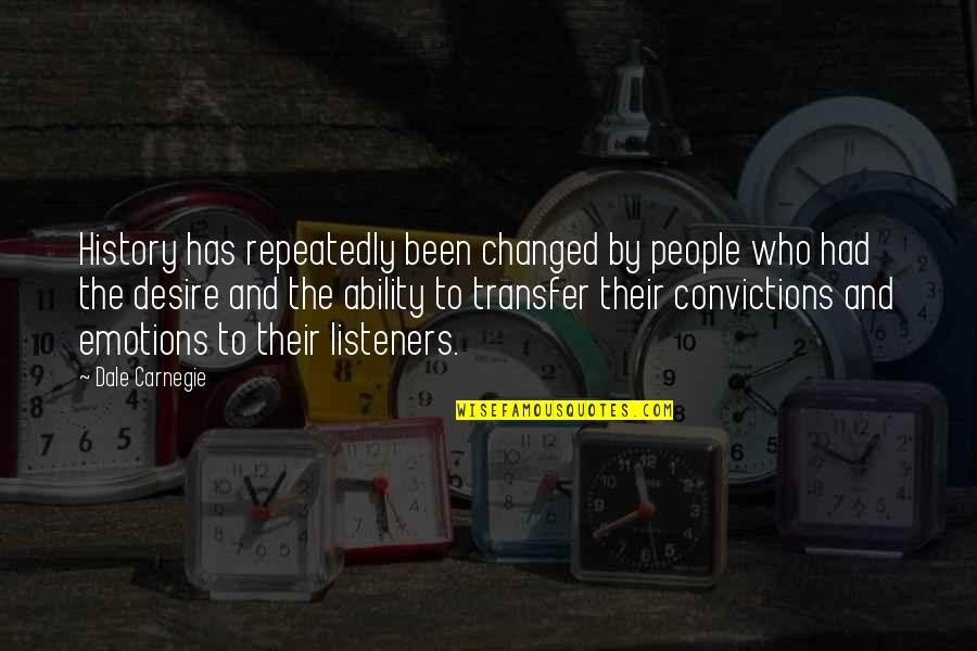Menstru Quotes By Dale Carnegie: History has repeatedly been changed by people who