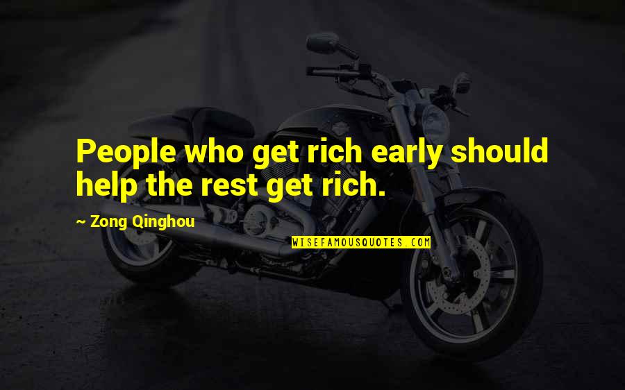 Menstruation Time Quotes By Zong Qinghou: People who get rich early should help the
