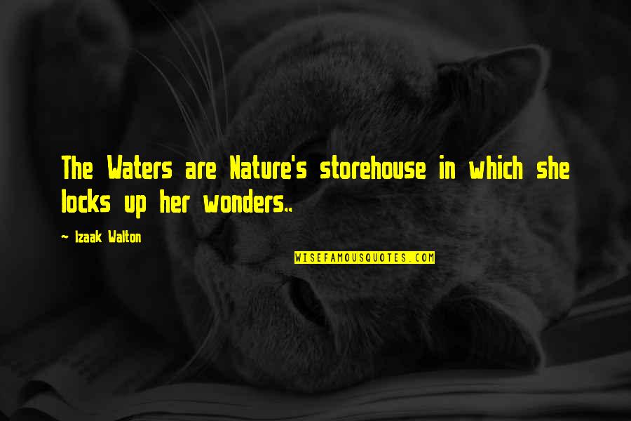 Menswear Inspirational Quotes By Izaak Walton: The Waters are Nature's storehouse in which she