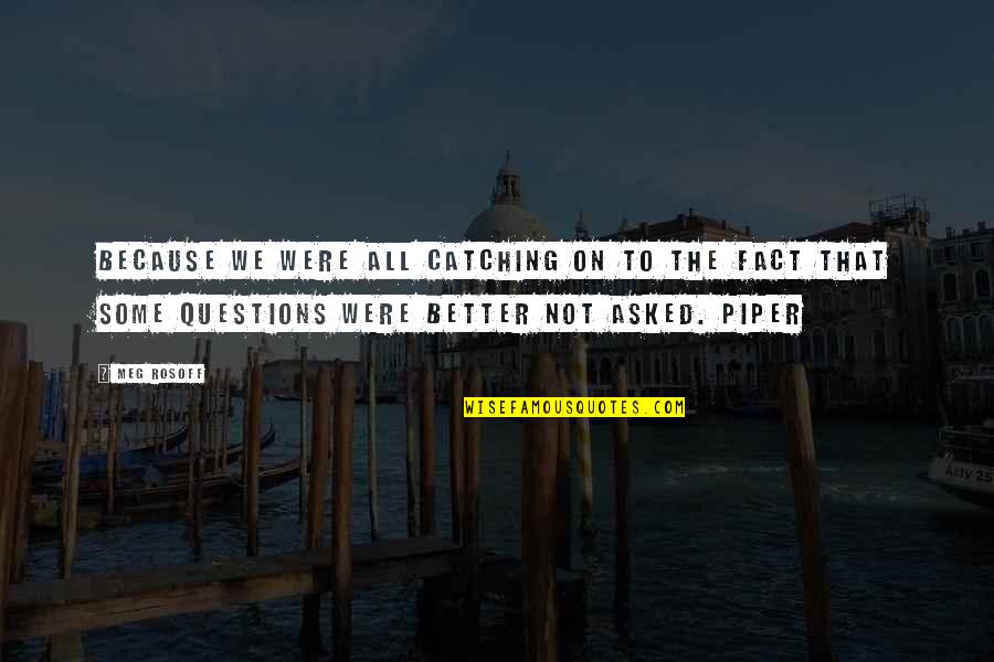 Mental Illness And Creativity Quotes By Meg Rosoff: because we were all catching on to the Mental Illness And Creativity Quotes By Meg Rosoff: because we were all catching on to the